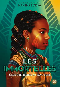 Les immortelles Tome 1 : les guerrières au sang doré