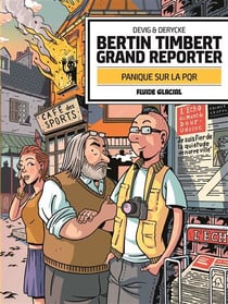 Bertin timbert, grand reporter - panique sur la pqr