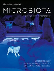Microbiota : Créer et soigner