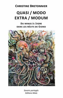 Quasi/modo - extra/modum - du minus à l'ogre dans les récits de Giono