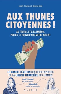 Aux thunes citoyennes ! au travail et à la maison, prenez le pouvoir sur votre argent