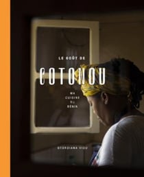Le goût de cotonou : ma cuisine du Bénin