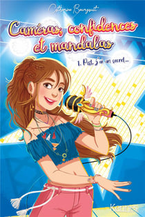Caméras, confidences et mandalas Tome 1 : pssst, j'ai un secret...