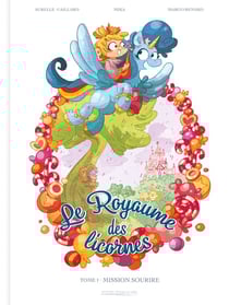 Le royaume des licornes Tome 1 - mission sourire