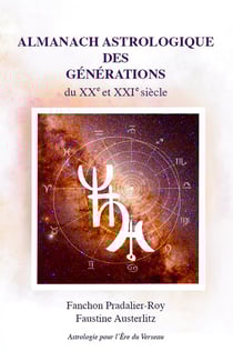 Almanach Astrologique des Générations : du XXe et XXIe siècle