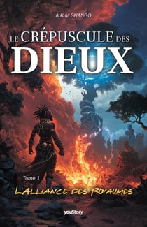 Le crépuscule des Dieux Tome 1 : L'alliance des royaumes