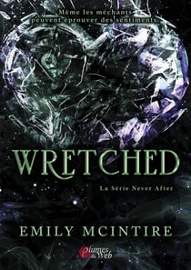 La série Never After : Wretched