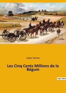 Les Cinq Cents Millions de la Bégum