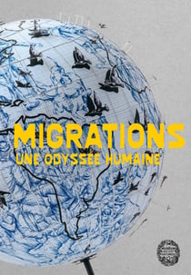 Migrations : Une odyssée humaine