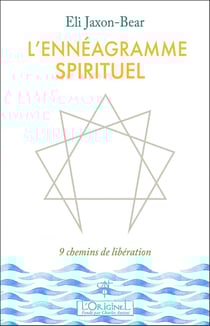 L'ennéagramme spirituel : 9 chemins de liberation