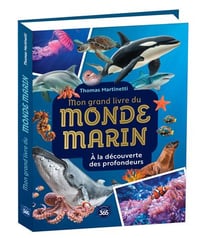 Mon grand livre du monde marin : A la découverte des profondeurs