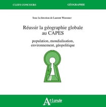 Réussir la Géographie globale au Capes
