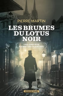 Les brumes du lotus noir : Une enquête d'Anselme Planchec
