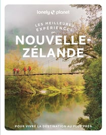 Les meilleures expériences : Nouvelle-Zélande (2e édition)