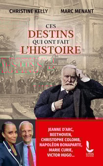 Ces destins qui ont fait l'histoire