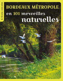 Revue Le Festin : Bordeaux et sa métropole en 101 merveilles naturelles