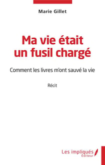 Ma vie était un fusil chargé : Comment les livres m'ont sauvé la vie