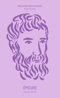 Épicure : L'art de l'amitié