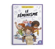 C'est quoi déjà ? : Le féminisme