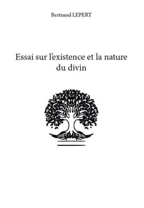 Essai sur l'existence et la nature du divin