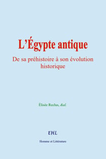 L'Égypte antique : De sa préhistoire à son évolution historique