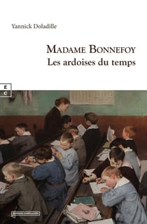Madame Bonnefoy : Les ardoises du temps
