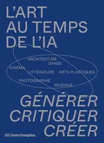 L'art au temps de l'IA : Générer, critiquer, créer
