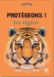 Protégeons ! les tigres
