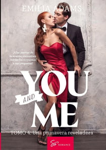 You... And me - Tomo 4 : Una primavera reveladora