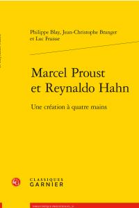 Marcel Proust et Reynaldo Hahn - une création à quatre mains