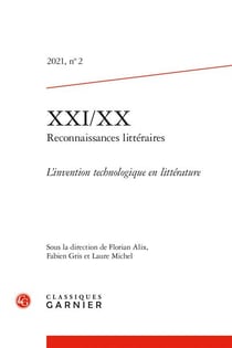 XXI/XX - reconnaissances littéraires n.2 : l'invention technologique en littérature