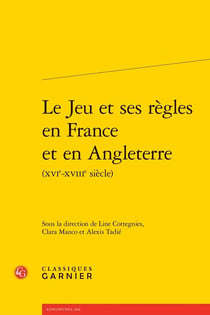 Le Jeu et ses règles en France et en Angleterre