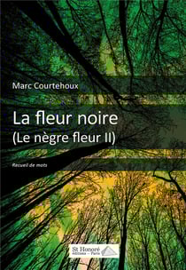 La fleur noire - le negre fleur ii