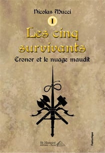 LES CINQ SURVIVANTS - ERONOR ET LE NUAGE MAUDIT T.1