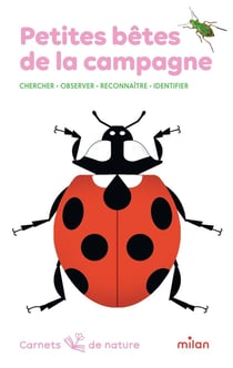 Petites bêtes de la campagne : Chercher - Observer - Reconnaître - Identifier