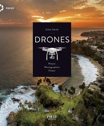 Drones - piloter, photographier, filmer