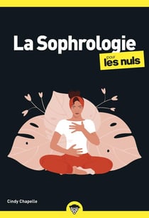 La sophrologie pour les nuls (2e édition)