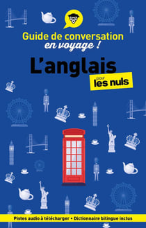 Guide de conversation en voyage ! : L'anglais pour les nuls (7e édition)