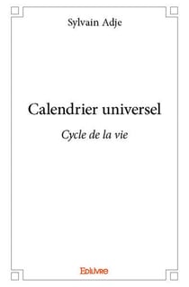 Calendrier universel - cycle de la vie