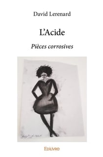 L'Acide : Pièces corrosives