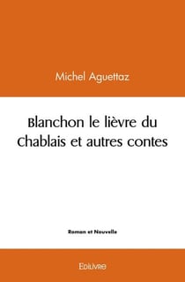 Blanchon le lievre du chablais et autres contes
