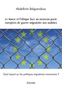 Le Maroc et l'Afrique face au nouveau pacte européen de guerre migratoire aux sudistes