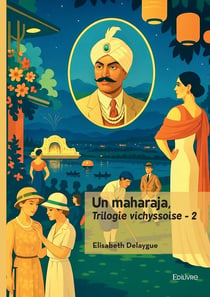 Trilogie vichyssoise - Tome 2 : Un maharaja