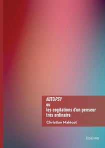 Autopsy ou les cogitations d'un penseur très ordinaire