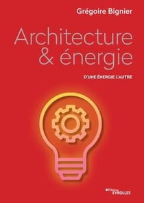 Architecture & énergie - d'une énergie à l'autre