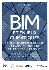 BIM et enjeux climatiques : la prise en compte des enjeux climatiques dans le BIM et les outils numériques - ingénierie et architecture/enseignement et recherche : EduBIM (édition 2022)