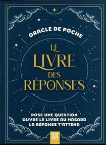Le livre des réponses : oracle de poche