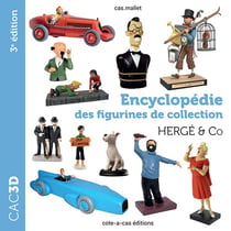 Cac3d Hergé & co - 3e édition : Encyclopédie des figurines de collection