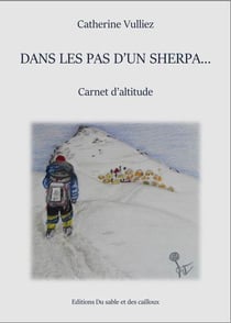 Dans les pas d'un sherpa... - carnet d'altitude