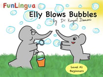 Elly blows bubbles - level a1, beginners